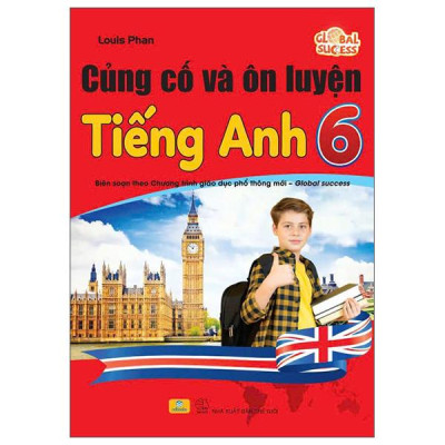 Sách - Global Success - Cũng Cố Và Ôn Luyện Tiếng Anh 6