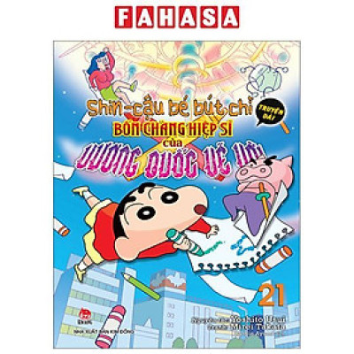Sách - Shin - Cậu Bé Bút Chì - Truyện Dài - Tập 21 - Bốn Chàng Hiệp Sĩ Của Vương Quốc Vẽ Vời