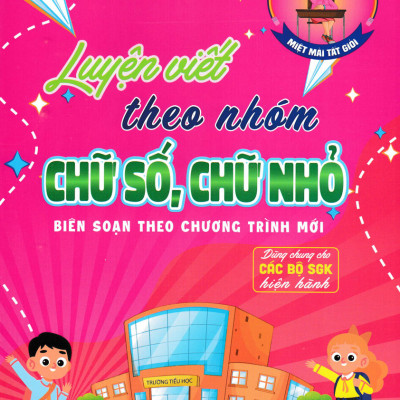 Combo Luyện Viết Chữ Theo Nhóm: Chữ Thường, Chữ Nhỏ + Chữ Hoa, Chữ Nhỏ + Chữ Số, Chữ Nhỏ (Bộ 3 Cuốn, Khổ 17x24) (HA)