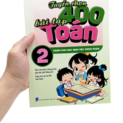 Sách - Tuyển Chọn 400 Bài Tập Toán 2 - Dành Cho Học Sinh Yêu Thích Toán