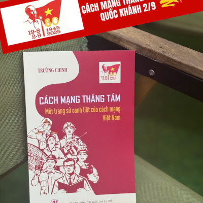 (Ruy băng kỷ niệm) COMBO SÁCH KỶ NIỆM 80 NĂM CÁCH MẠNG THÁNG TÁM VÀ QUỐC KHÁNH 2/9 – Đàm Thị Loan – Trường Chinh -  NXB CTQGST