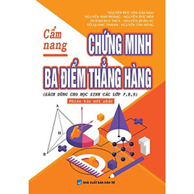 Sách - Cẩm Nang Chứng Minh Ba Điểm Thẳng Hàng - Bìa Cứng - Khang Việt Book