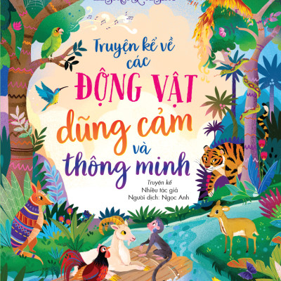 Sách - Illustrated Classics - Truyện Kể Về Các Động Vật Dũng Cảm Và Thông Minh - Bìa Cứng