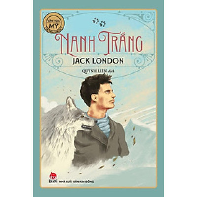 Sách - Nanh Trắng - Văn Học Mĩ - Jack London - NXB Kim Đồng