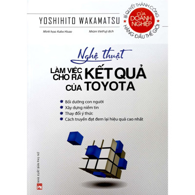 Sách - Nghệ Thuật Làm Việc Cho Ra Kết Quả Của Toyota - NXB Phụ Nữ