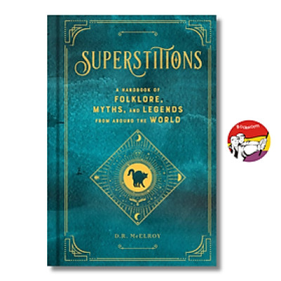 Sách - SUPERSTITIONS: Handbook of Folklore, Myths and Legends From Around The World by D.R. McElroy