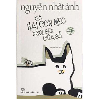 Sách - Có Hai Con Mèo Ngồi Bên Cửa Sổ - Nguyễn Nhật Ánh - NXB Trẻ