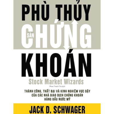 Combo Phân Tích Chứng Khoán + Giàu Có Hơn, Khôn Ngoan Hơn, Hạnh Phúc Hơn + Phù Thủy Sàn Chứng Khoán 