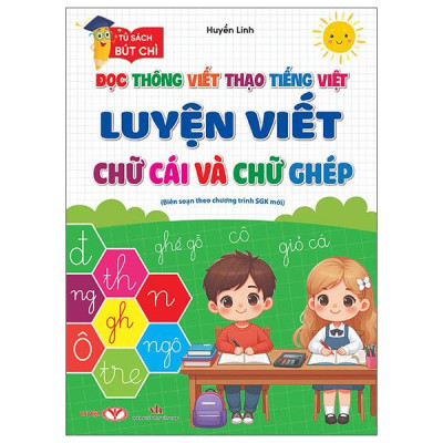 Sách - Đọc Thông Viết Thạo Tiếng Việt - Luyện Viết Chữ Cái Và Chữ Ghép