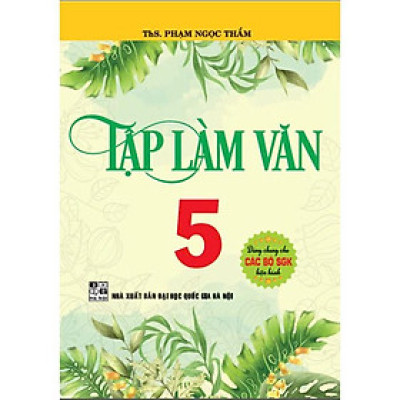 Tập làm văn 5 (dùng chung các bộ sgk hiện hành) (HA-MK)