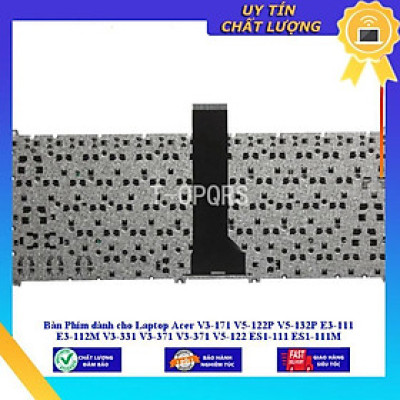 Bàn Phím dùng cho Laptop Acer V3-171 V5-122P V5-132P E3-111 E3-112M V3-331 V3-371 V3-371 V5-122 ES1-111 ES1-111M ES1-311 - Hàng Nhập Khẩu New Seal