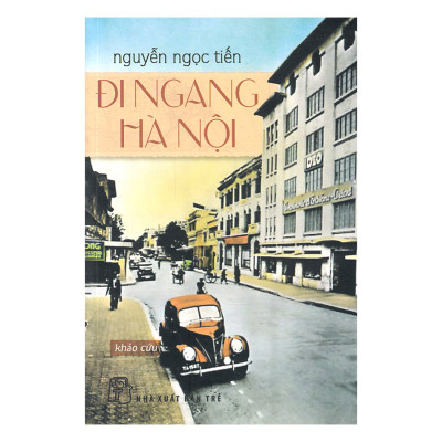 Combo 2 Đi Dọc Hà Nội Và Đi Ngang Hà Nội