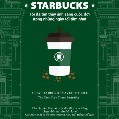 Starbucks - Tôi Đã Tìm Thấy Ánh Sáng Cuộc Đời Trong Những Ngày Tăm Tối Nhất