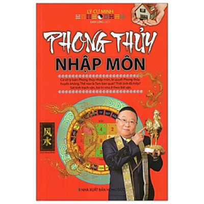 Phong Thuỷ Nhập Môn (Tái Bản 2022) - Lý Cư Minh - NXB Hồng Đức - Minh Lâm