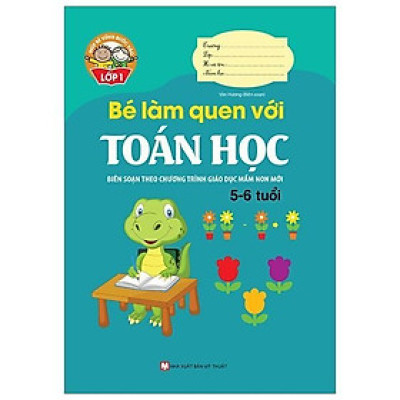 Sách - Giúp Bé Vững Bước Vào Lớp 1 - Bé Làm Quen Với Toán Học (5 -6 Tuổi) - Tân Việt Books