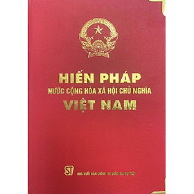 Sách Bản đặc biệt - Hiến pháp nước Cộng hòa xã hội chủ nghĩa Việt Nam - Bìa cứng (bản giới hạn)