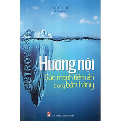Sách - Hướng Nội Sức Mạnh Tiềm Ẩn Trong Bán Hàng