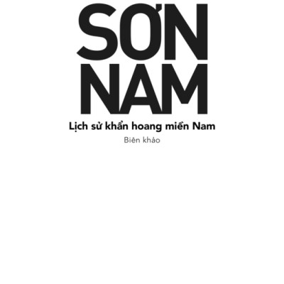 Lịch Sử Khẩn Hoang Miền Nam (Tái Bản 2024)