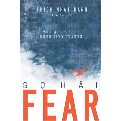 Comobo 3 Cuốn sách của Thiền sư Thích Nhất Hạnh: Giận + Không Diệt Không Sinh Đừng Sợ Hãi + Fear - Sợ Hãi