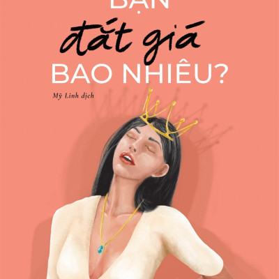 Bạn Đắt Giá Bao Nhiêu? (Tái Bản 2021)