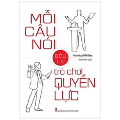Mỗi câu nói đều là trò chơi quyền lực
