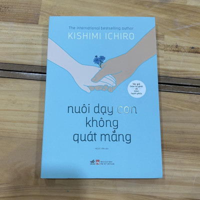 Sách - Nuôi dạy con không quát mắng (Nhã Nam HCM)