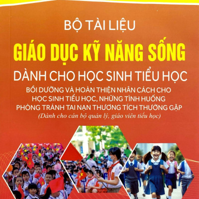 Sách - Bộ Tài Liệu Giáo Dục Kỹ Năng Sống Dành Học Sinh Tiểu Học