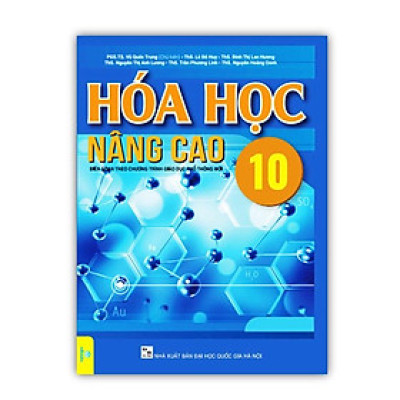 Sách - Hóa Học Nâng Cao Lớp 10 ( Biên Soạn Theo GDPT Mới )