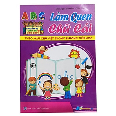 Chuẩn Bị Cho Bé Vào Lớp 1: Làm Quen Chữ Cái