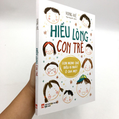 Hiểu Lòng Con Trẻ - Con Mong Điều Gì Nhất Ở Cha Mẹ?