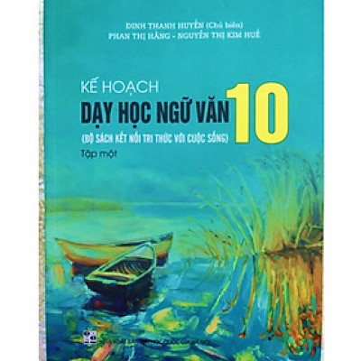 Sách - Kế Hoạch Dạy Học Ngữ Văn 10 Tập 1 (Bộ Sách Kết Nối Tri Thức Với Cuộc Sống