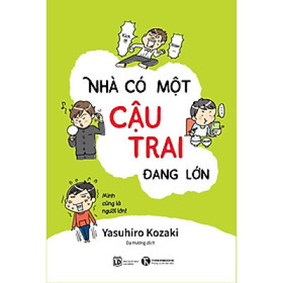 Sách Thiếu Nhi: Nhà Có Một Cậu Con Trai Đang Lớn