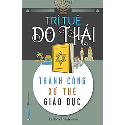 Trí Tuệ Do Thái: Thành Công, Xử Thế, Giáo Dục