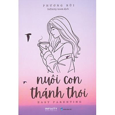 Nuôi con thành thơi - Easy Parenting