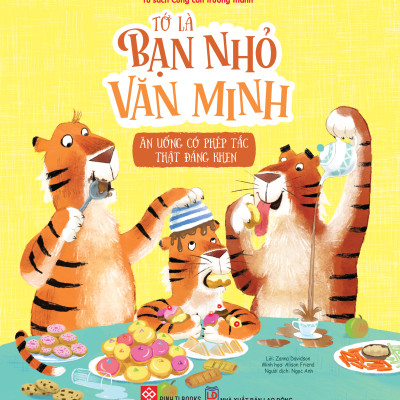 Sách - Tớ Là Bạn Nhỏ Văn Minh - Ăn Uống Có Phép Tắc Thật Đáng Khen