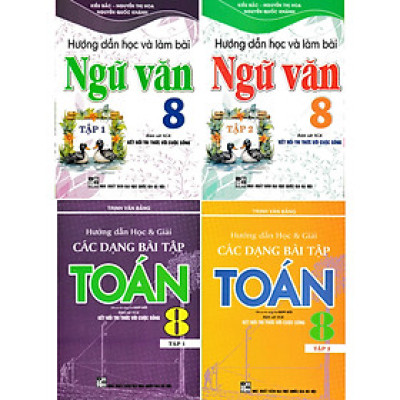 Combo Hướng Dẫn Học Và Giải Các Dạng Bài Tập Toán 8 + Hướng Dẫn Học Và Làm Bài Ngữ Văn 8 (Bám Sát SGK Kết Nối) (Bộ 4 Cuốn) _HA