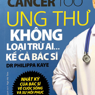 Combo Ung Thư Không Loại Trừ Ai Kể Cả Bác Sĩ + Huyết Áp Giả & Bệnh Ung Thư - Vanlangbooks