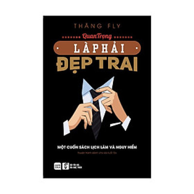 Quan Trọng Là Phải Đẹp Trai (phiên bản 2018)