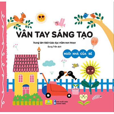 Sách - Vân Tay Sáng Tạo Ngôi Nhà Của Bé - ndbooks