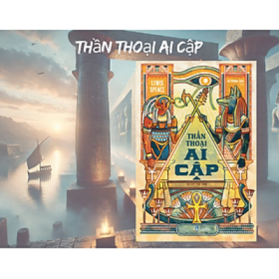 Sách - Thần thoại Ai Cập - Lewis Spence - NXB Thanh Niên