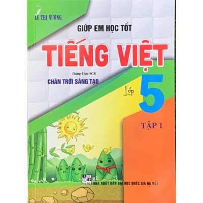 Giúp em học tốt Tiếng Việt 5 - Tập 1 (Dùng kèm sgk chân trời sáng tạo) (HA-MK)