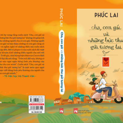 CHA, CON GÁI VÀ NHỮNG BỨC THƯ GỬI TƯƠNG LAI - Tác giả Phúc Lai