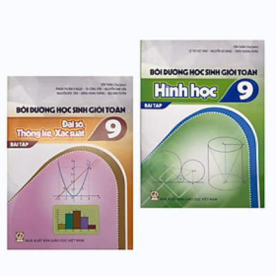 Combo: Bộ Sách Bồi dưỡng Học sinh giỏi Toán 9 (BT Đại số, Thống kê, Xác suất + Hình học)