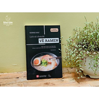 Sách - Lịch Sử Chưa Kể Về Ramen - George Solt