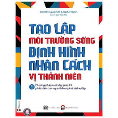 Tạo Lập Môi Trường Sống Định Hình Nhân Cách Vị Thành Niên (Tập 1)