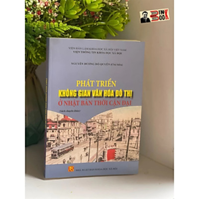 Sách - Phát triển không gian văn hóa đô thị ở Nhật Bản thời cận đại- NXB Khoa học Xã Hội