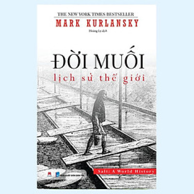 Sách - Đời Muối - Lịch Sử Thế Giới  - Huy Hoàng