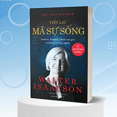 Viết Lại Mã Sự Sống: Chỉnh Sửa Gen Và Tương Lai Loài Người (Omega Plus) - Bản Quyền