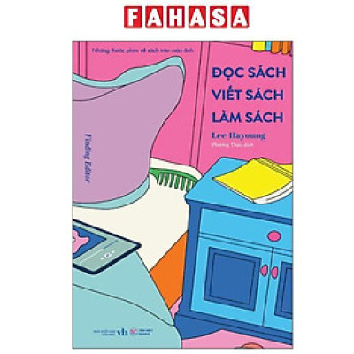 Sách - Đọc Sách - Viết Sách - Làm Sách