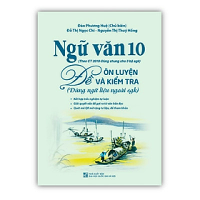 Sách - Ngữ văn 10 đề ôn luyện và kiểm tra ( dùng ngữ liệu ngoài sgk )